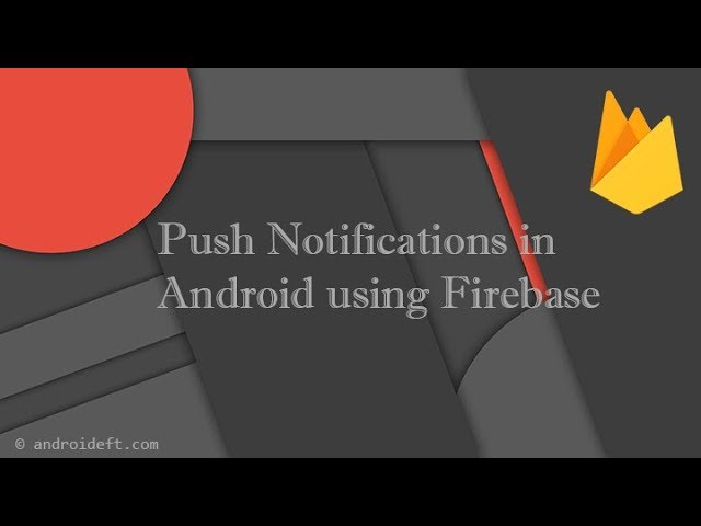 Push Notification in Android using Firebase (FCM) and PHP | Demo | AndroidDeft.Com